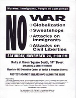 No War, Globalization, Sweatshops, Attacks on Immigrants, Attacks on Civil Liberties